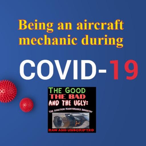 From the Archives! - Being an aircraft mechanic during the beginning of COVID