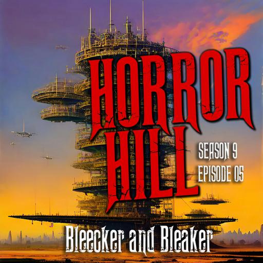 S9E05 - “Bleecker and Bleaker" - Horror Hill