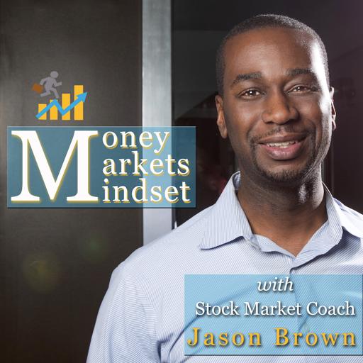 EP 134: From Excuses to Execution: Empowering Your Mindset for Financial Success in the Stock Market