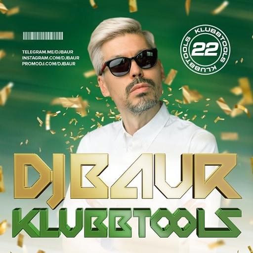 DJ BAUR - KLUBBTOOLS 22 Mix