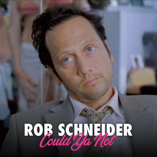 133 - The Chosen One (Rob Schneider Could Ya Not)