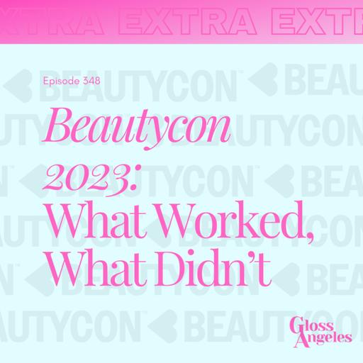 Beautycon 2023: What Worked, What Didn't