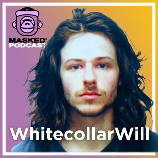 WhitecollarWill Interview - Masked Gorilla Podcast