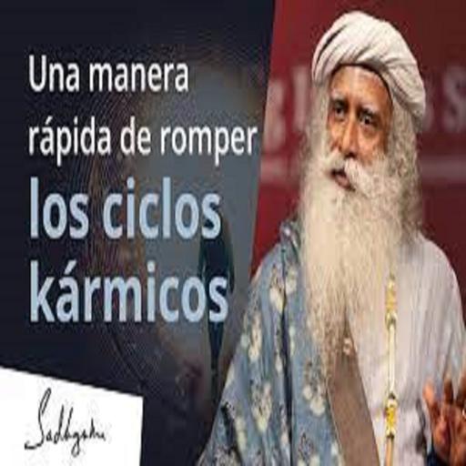 Una Manera Rápida de Liberarte de los Ciclos Kármicos - Sadhguru