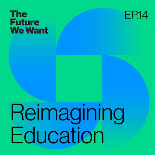 Reimagining Education