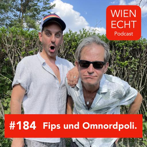 #184 - Fips und Omnordpoli.