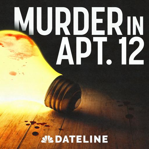 Dateline presents: Murder in Apartment 12