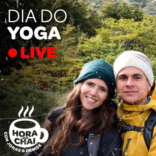 Hora do Chai #04 - Dia do Yoga