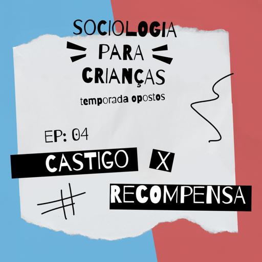 #28 - Castigo vs. Recompensa