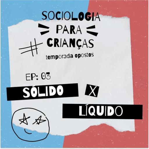 #27 - Sólido vs. Líquido