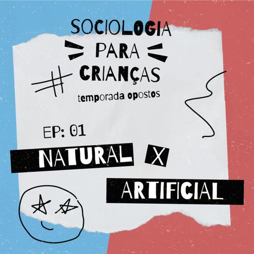 #25 - Natural vs. Artificial