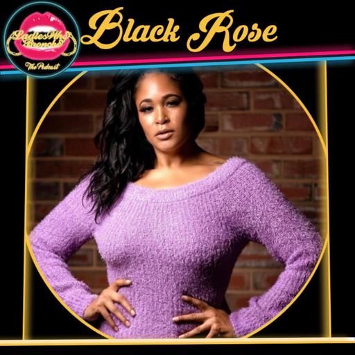 Black Rose: Ladies Who Talk About Sex; New Year, Omicron, & Envisioning a World Where Sex isn’t Taboo