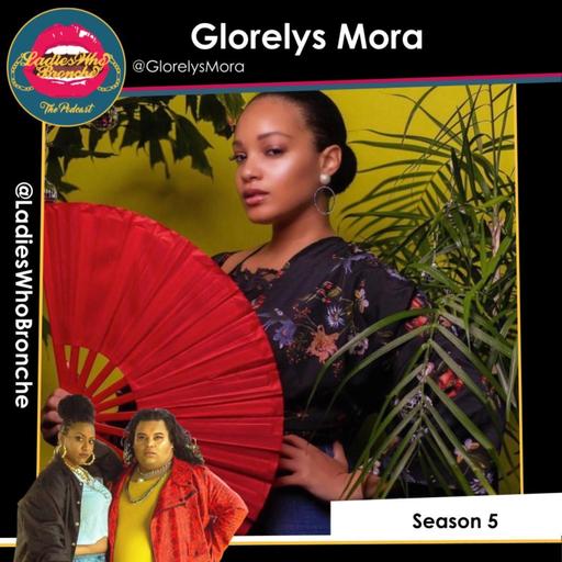 Glorelys Mora: Ladies Who Legendary; International Women’s Day, Prince Harry & Meghan Oprah Interview, & navigating comedy as an Afro-Latina