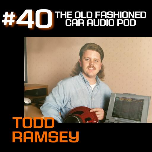 Episode 40 - Todd Ramsey