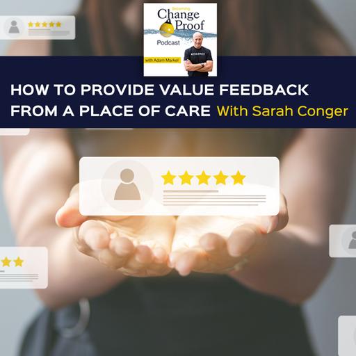 How To Provide Value Feedback From A Place Of Care With Sarah Conger