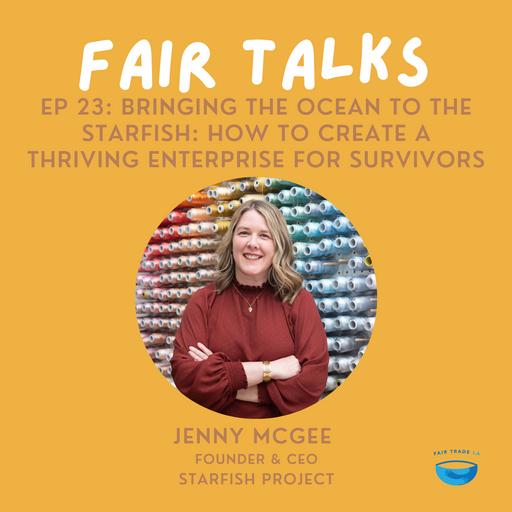 Bringing the Ocean to the Starfish: How to Create a Thriving Enterprise for Survivors | Starfish Project