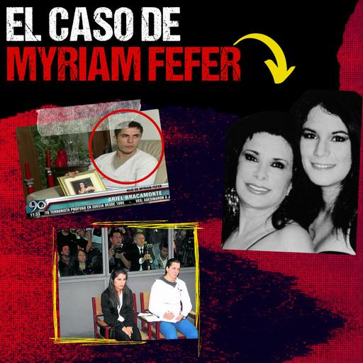 El enigmático caso de Myriam Fefer (Expediente Criminal; Perú)