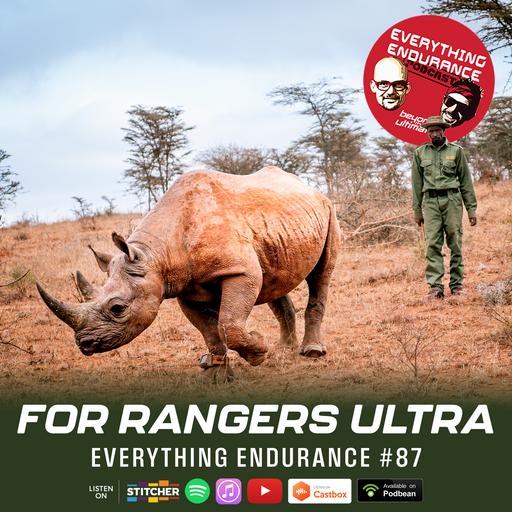 E87. For Rangers Ultra Special | Running for Ranger Welfare in Kenya