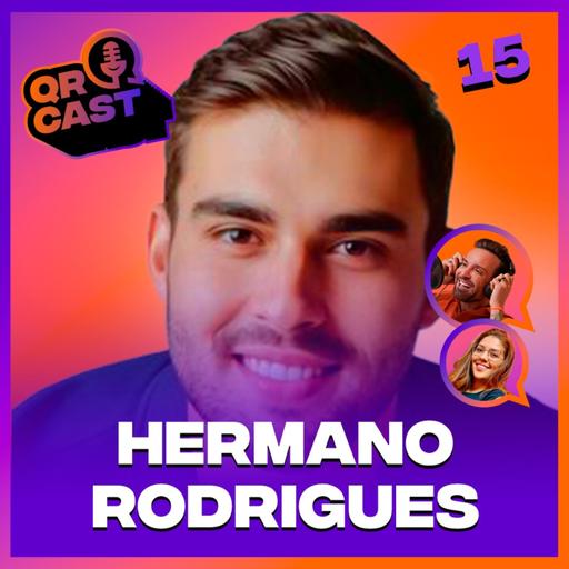 # 15 QR CAST - NETWORKING DE SUCESSO: A ARTE DAS CONEXÕES QUE GERAM RESULTADOS COM HERMANO RODRIGUES