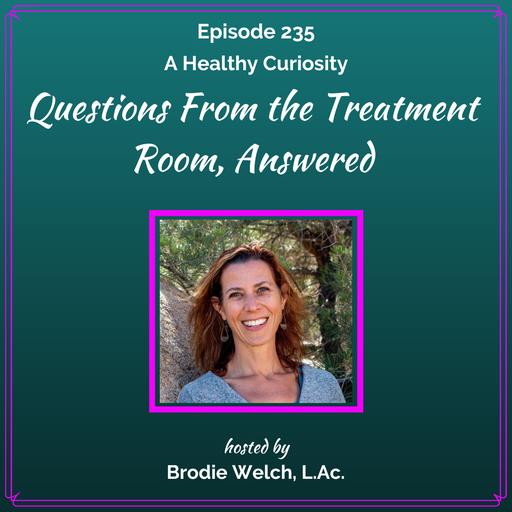 Questions from the Treatment Room, Answered