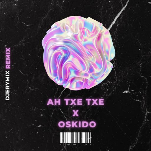 Oskido X Ah Txe Txe Mashup - Giant Ft Tsa Mandebele Kids (Dj Djerymix)