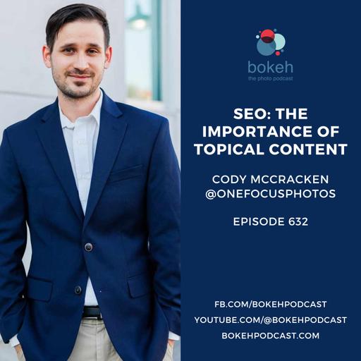 #632: SEO: The Importance of Topical Content - Cody McCracken