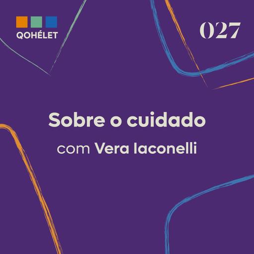[EP27] Sobre o cuidado