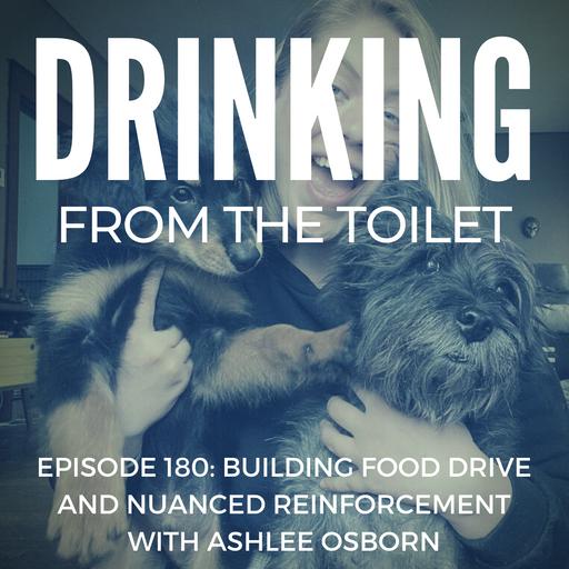 #180: Building Food Drive and Nuanced Reinforcement with Ashlee Osborn