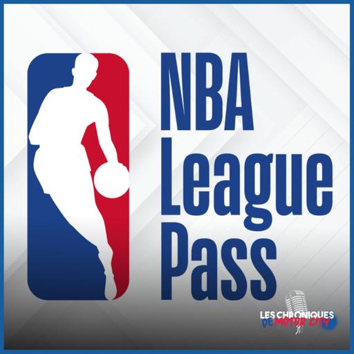 Chroniques & NBA League Pass : on en parle