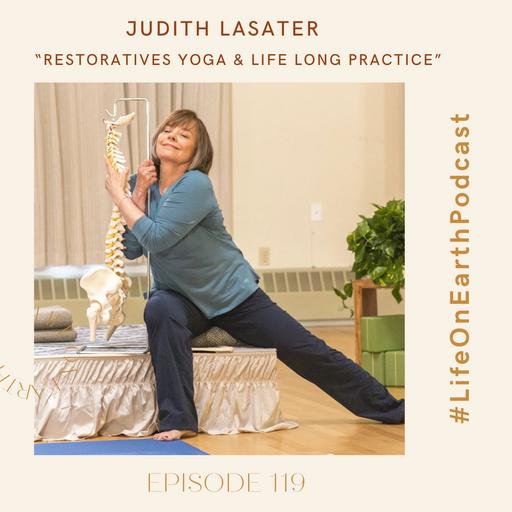 Judith Lasater on Restorative Yoga & Life Long Practice