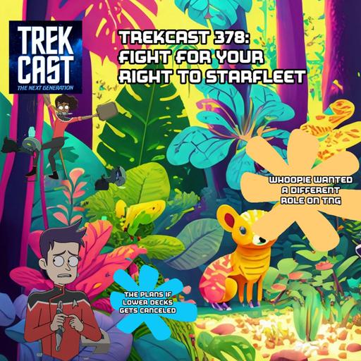 Trekcast 378: Fight For Your Right to Starfleet