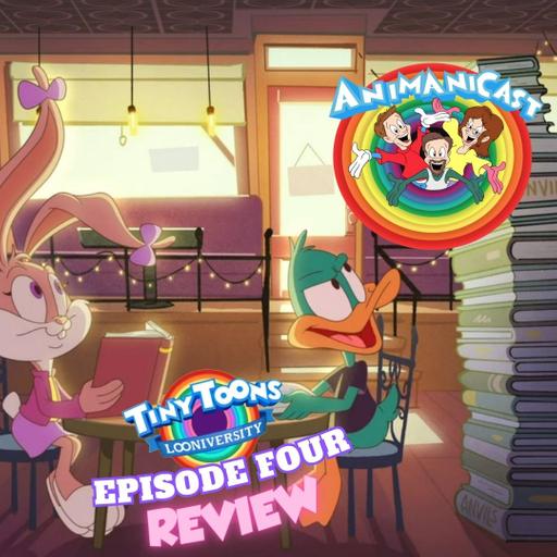 288- Review of Tiny Toons Looniversity- Episode Four "Tooney Ball Lights"