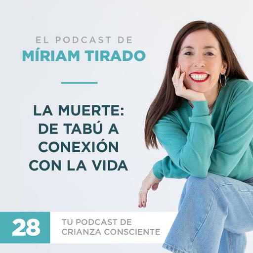 La muerte: de tabú a conexión con la vida