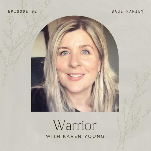 92: Warrior with Karen Young