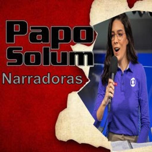Papo Solum #028 Narradoras