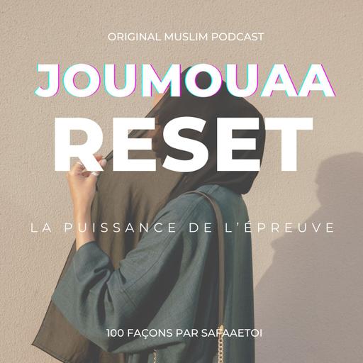 JOUMOUAA RESET : Vive les ÉPREUVES