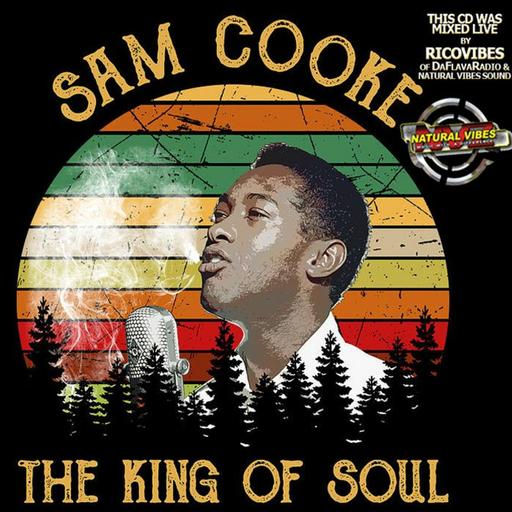 NATURAL VIBES SOUND PRESENTS SAM COOKE THE KING OF SOUL MIX