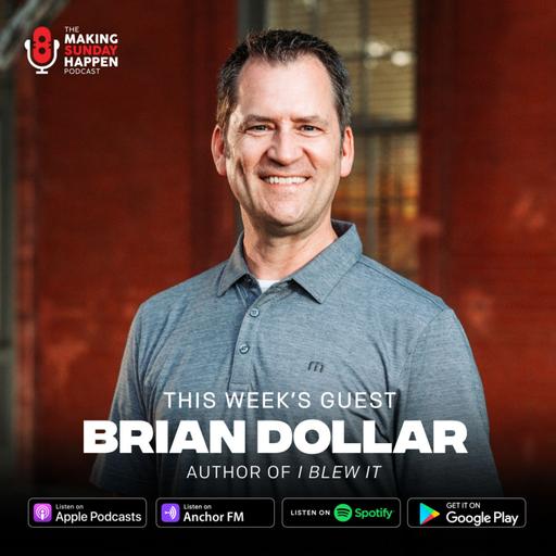 EPISODE 427: Failures in Ministry with Brian Dollar