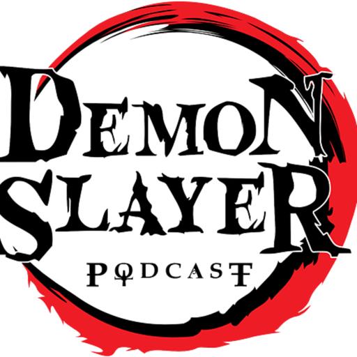 Episode 66 - DEMON SLAYER IS BACK...On Toonami