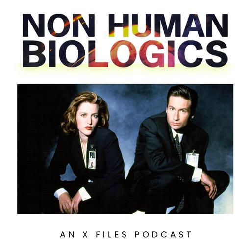 Introducing: Non Human Biologics, an X-Files Podcast - Monster Of The Week: A Supernatural Podcast