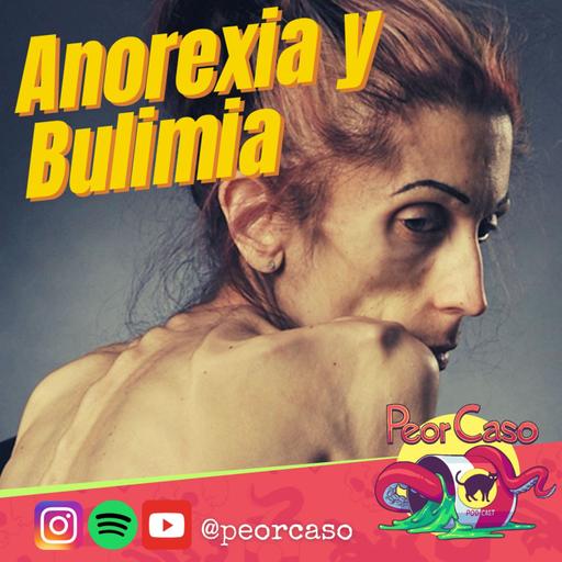 212 - Desórdenes alimenticios: Anorexia y Bulimia