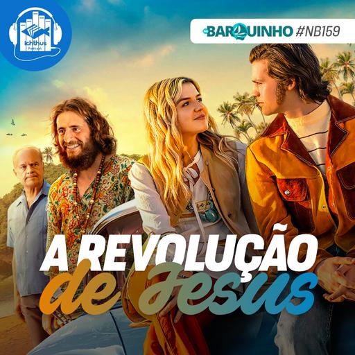 #NB159 – A revolução de Jesus