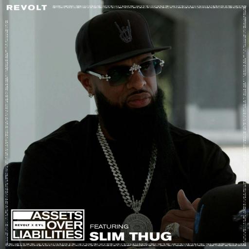 Slim Thug On Owning Masters, Real Estate,, Building Wealth & More | Assets Over Liabilities