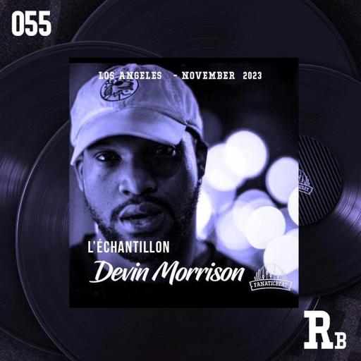 278. FanaticBeat presents: L'Echantillon #55 - Devin Morrison