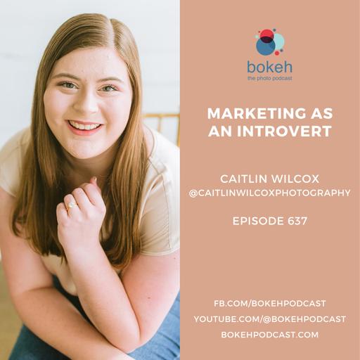 #637: Marketing as an Introvert - Caitlin Wilcox
