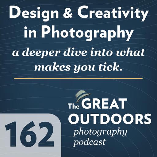 162 Design and Creativity in Photography, A deeper dive into what makes you tick