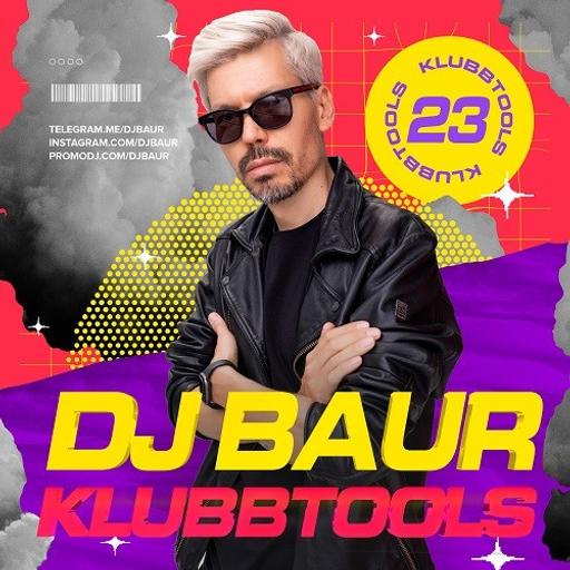 DJ BAUR - KLUBBTOOLS 23 Mix