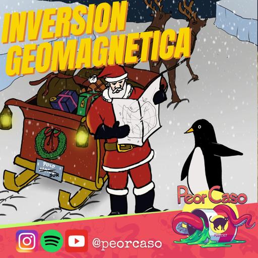 213 - Reversión de los Polos - Inversión Geomagnética