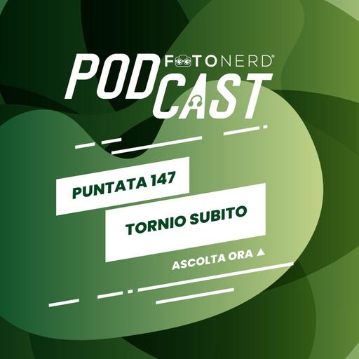 ep.147: Tornio subito