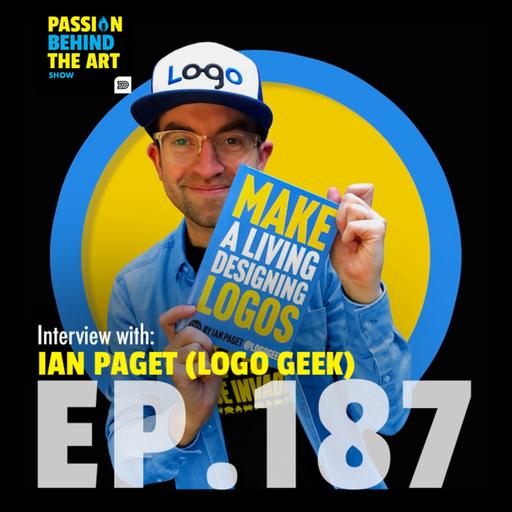 Make a Living Designing Logos with Ian Paget (LogoGeek) | Passion Behind The Art 187